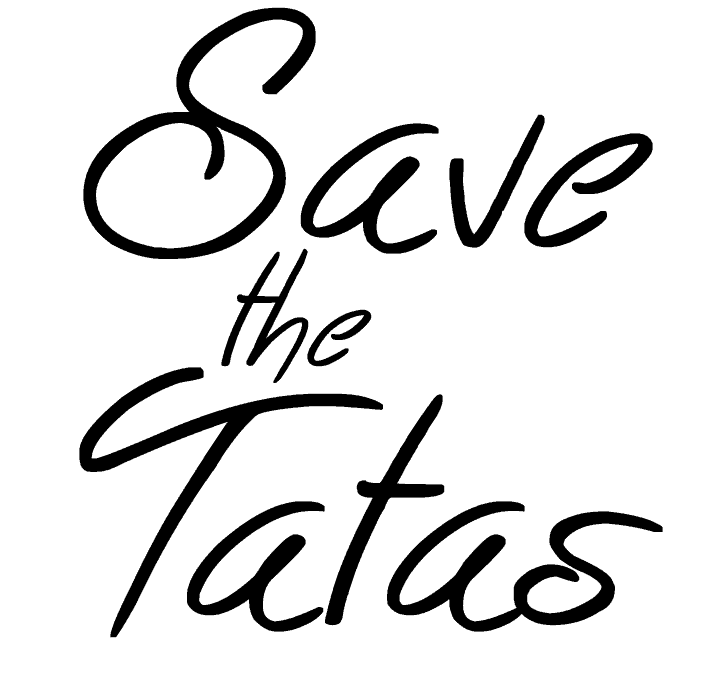 SAVE THE TATAS – NEXT WEEK!