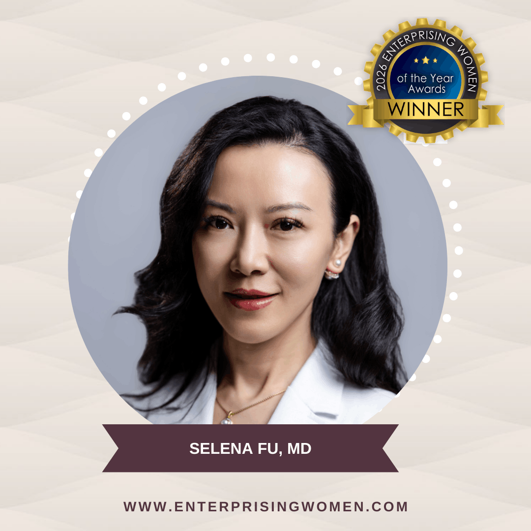 Dr. Selena Fu Named a 2026 Enterprising Women of the Year Awar Winner